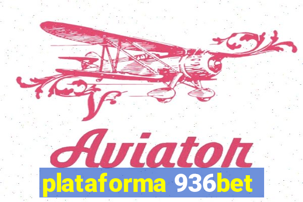 plataforma 936bet